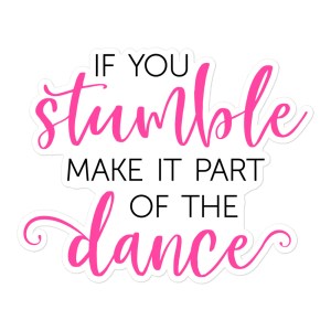 If You Stumble - Sticker