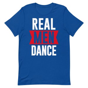 Real Men Dance - Men's Salsa Dance T-Shirt