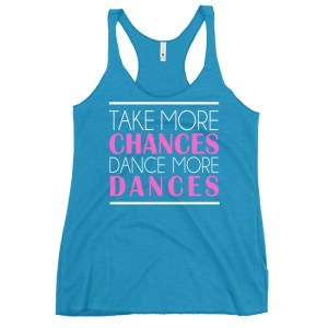 Take More Chances - Women's Salsa Dancing Tank Top